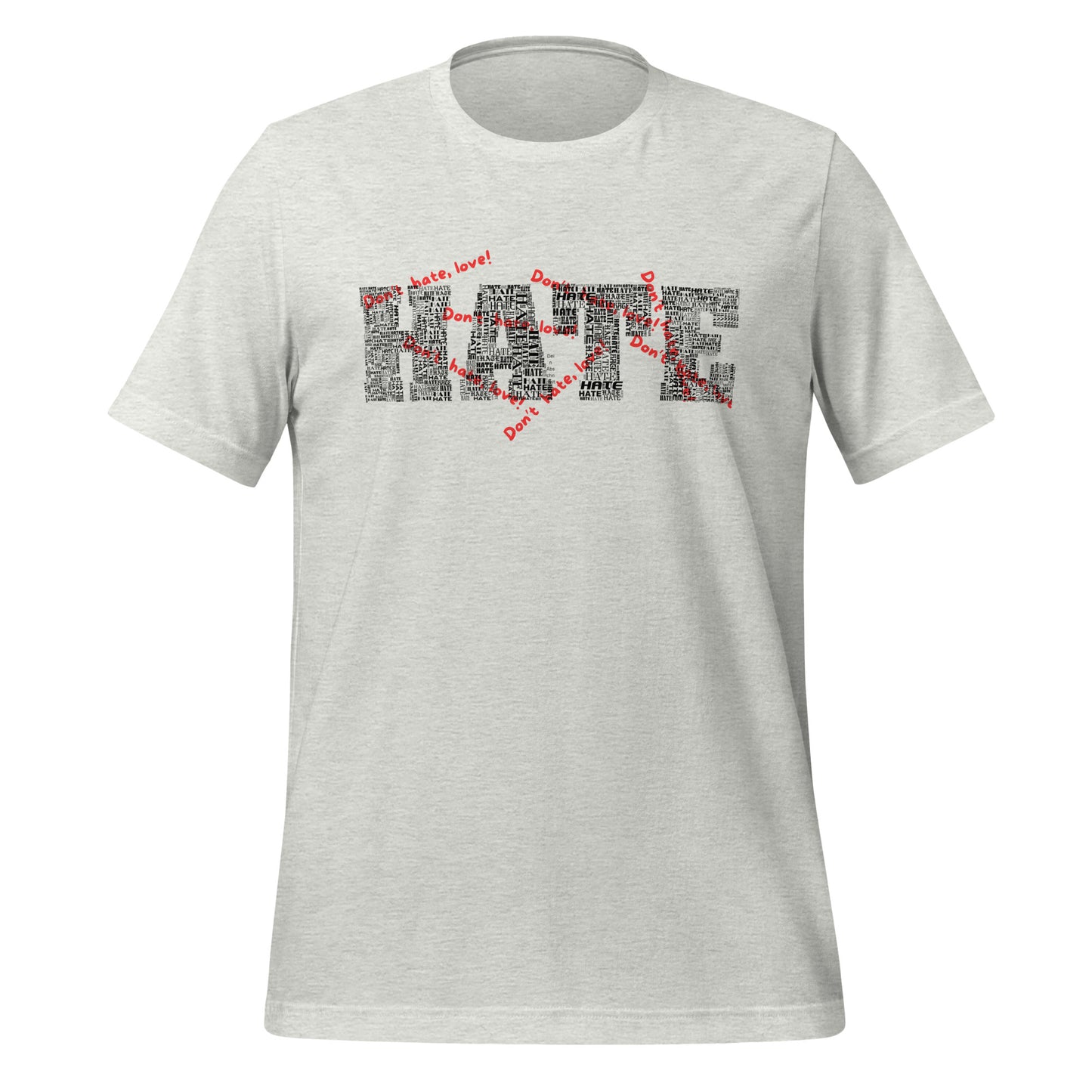 Unisex-T-Shirt - Hate