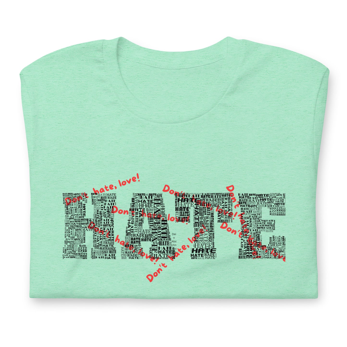 Unisex-T-Shirt - Hate