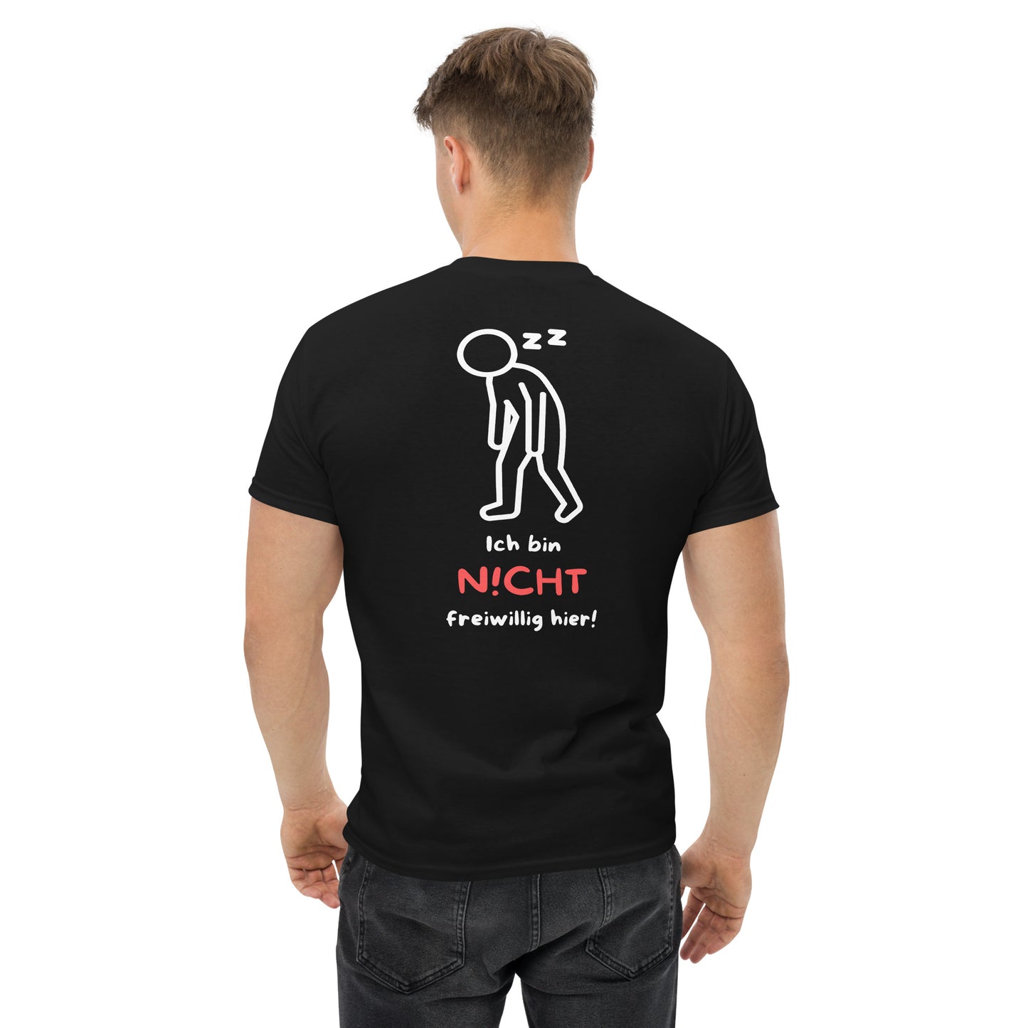 Klassisches Unisex T-Shirt -Nicht freiwillig 1