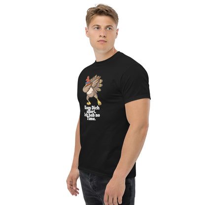 Klassisches Unisex T-Shirt - Keine Zeit