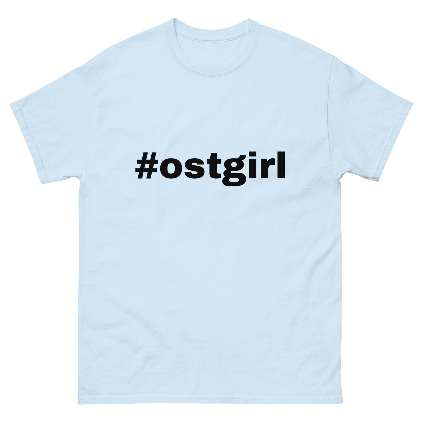 Klassisches Unisex T-Shirt - #ostgirl2