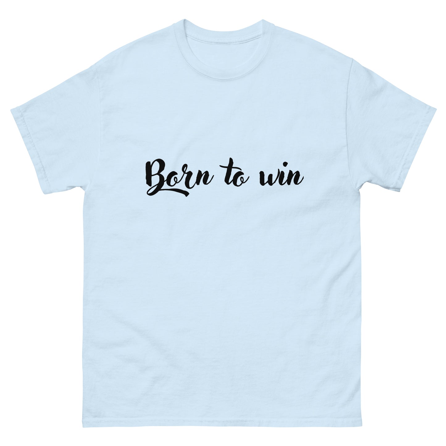 Klassisches Unisex T-Shirt - Born to win