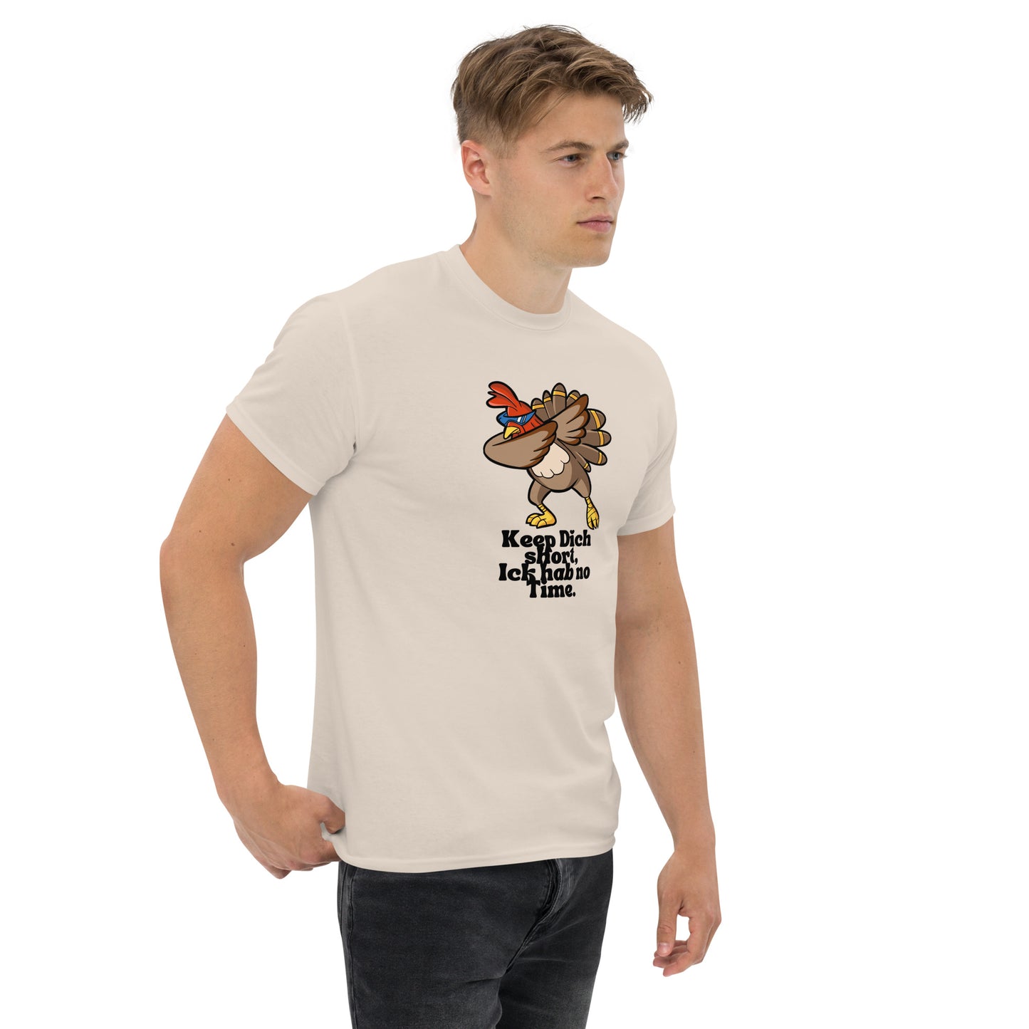 Klassisches Unisex T-Shirt - Keine Zeit