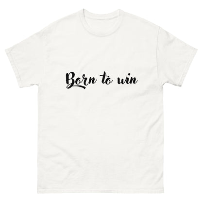 Klassisches Unisex T-Shirt - Born to win