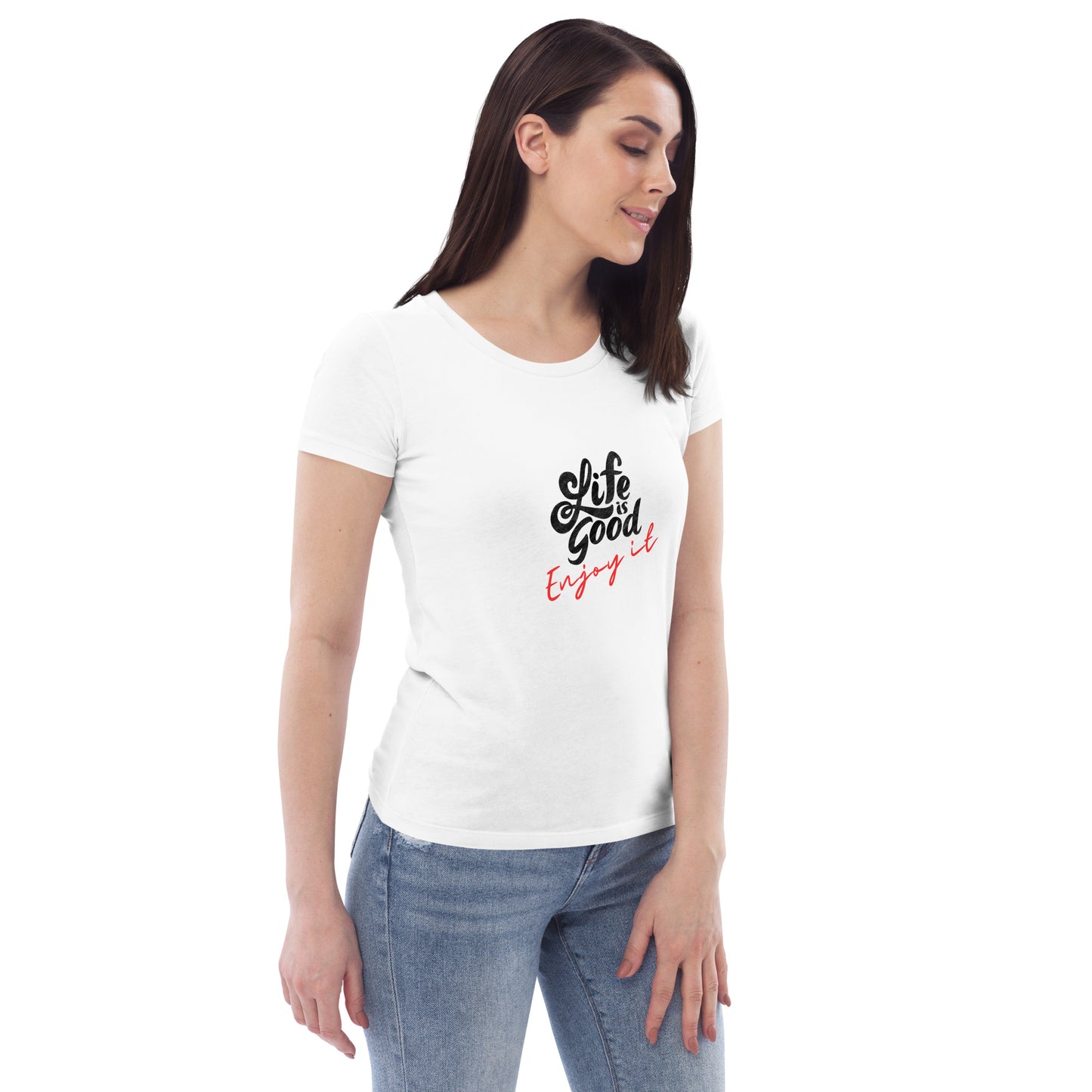 Enganliegendes Öko-T-Shirt für Damen - Das Leben ist schön